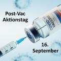 Quer über das Bild sieht man links unten beginnend eine Spritze die nach rechts ooben verlaufend in einem Impfstofffläschchen steckt. Auf dem Impfstoffflasche steht COVID-19 VACCINE. Der Hintergrund ist hellblau. Zudem sieht man Corona-Viren.Links oben steht "Post-Vac Aktionstag". Rechts unten steht das Datum "16. September".